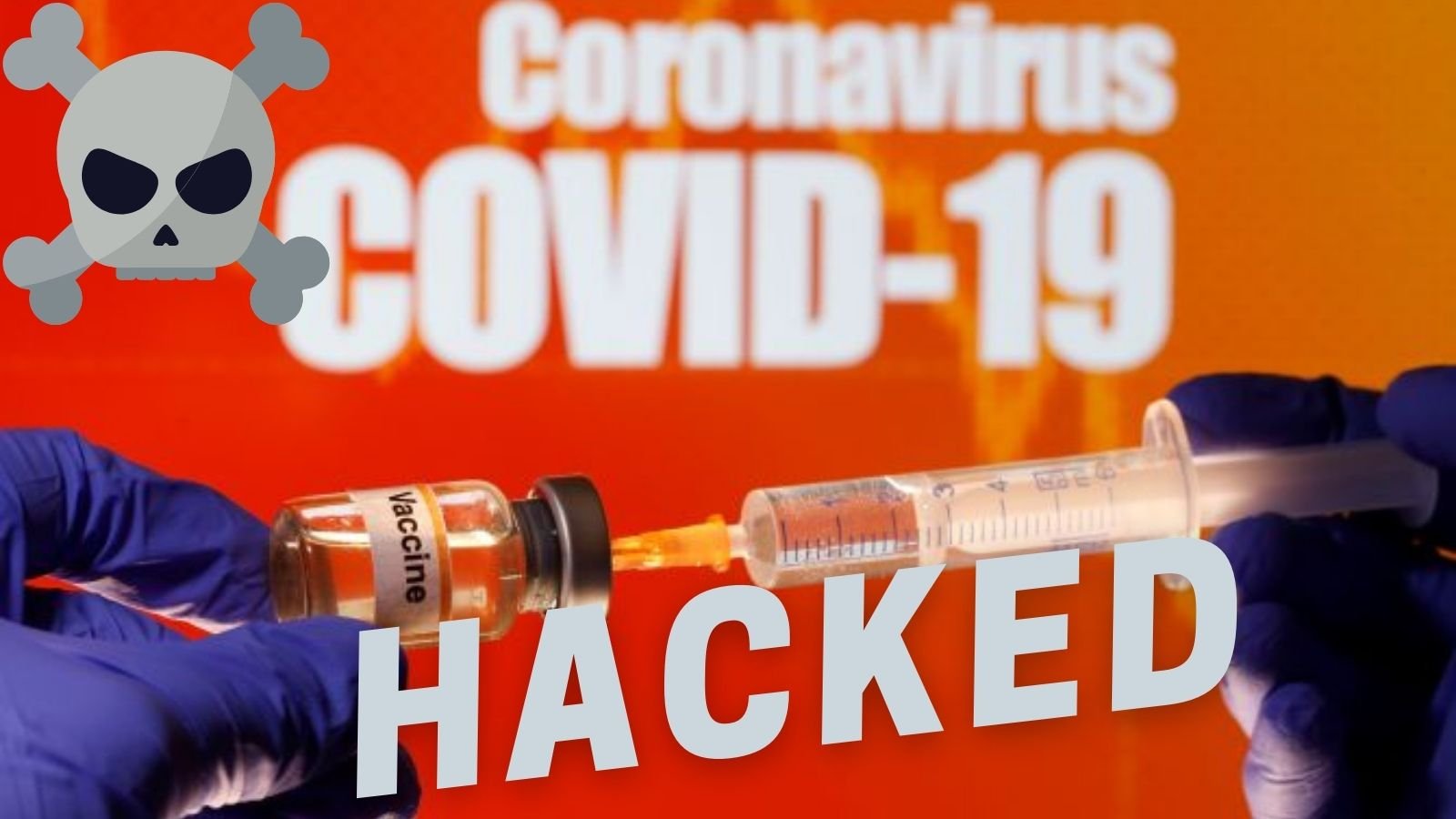 Cyber criminals are now targeting prominent Covid-19 vaccine and pharma manufacturers.