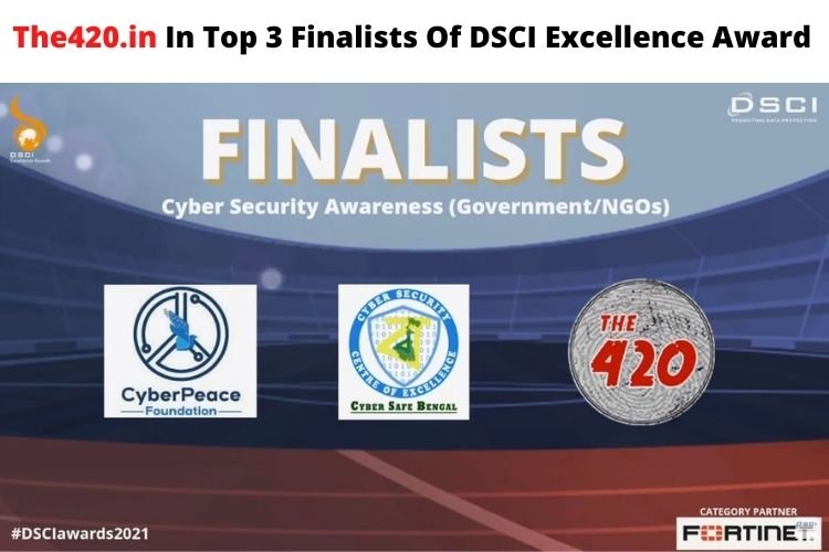 Cyber Awareness Award: The420.in In Top 3 Finalists Of Prestigious DSCI Excellence Award