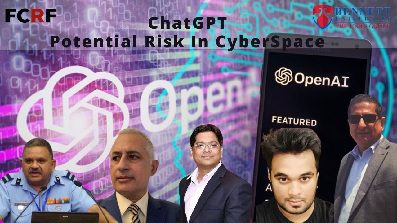 ChatGPT Misuse: Uncovering The Hidden Threats In Cyberspace - FCRF & Bennett University Webinar