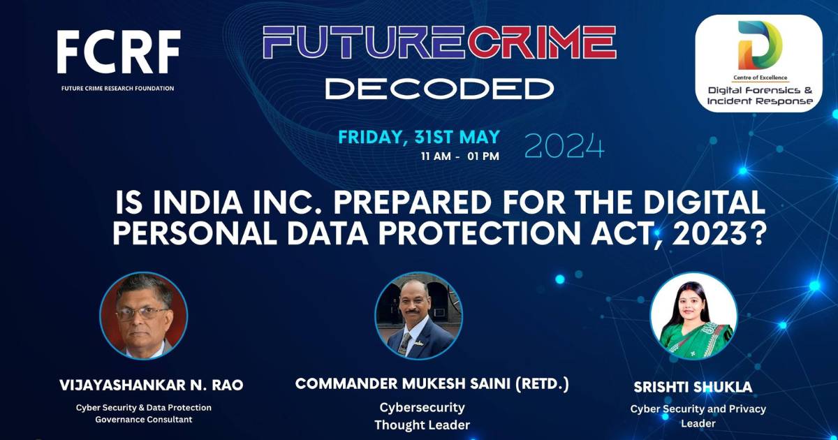 Is India Inc. Ready for the DPDP Act 2023? Join the Webinar by Future Crime Research Foundation