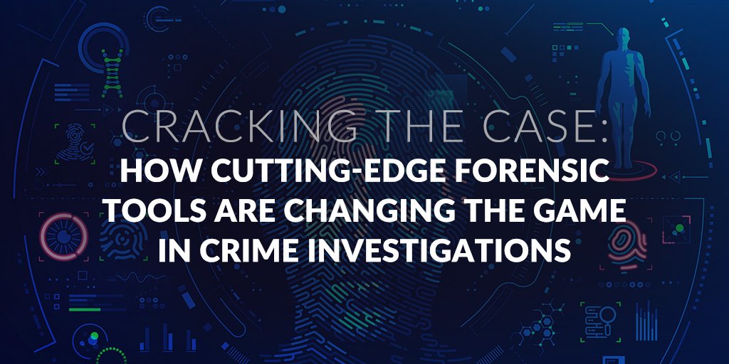 How cutting-edge forensic tools are changing the game in crime investigations